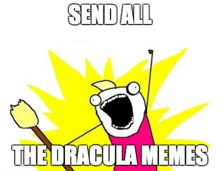 BLANK all the BLANK meme | From Dill To Dracula www.FromDillToDracula.com